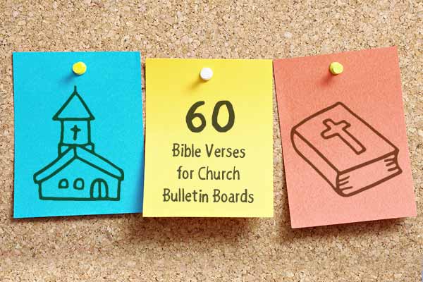 60 Bible Verses for Church Bulletin Boards