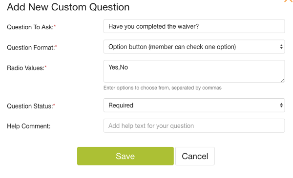 screenshot of adding a new custom question asking if you have completed the waiver