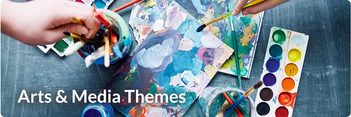 Arts and Media Themes